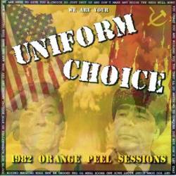 Uniform Choice : 1982 Orange Peel Sessions